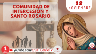Comunidad de Intercesión y Santo Rosario / 12 de Noviembre del 2022