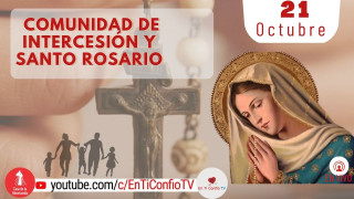 Comunidad de Intercesión y Santo Rosario / 21 de Octubre del 2023