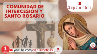 Comunidad de Intercesión y Santo Rosario / 2 de Septiembre del 2023