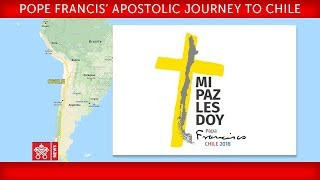 Papa Francisco Viaje Apostólico a Chile - Visita a la Universidad Católica