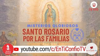 Santo Rosario  por las Familias / 28 de Mayo del 2023
